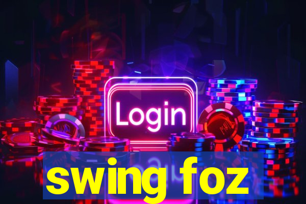 swing foz